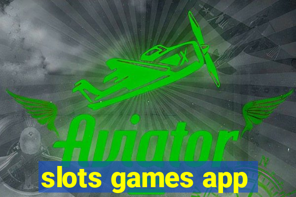 slots games app